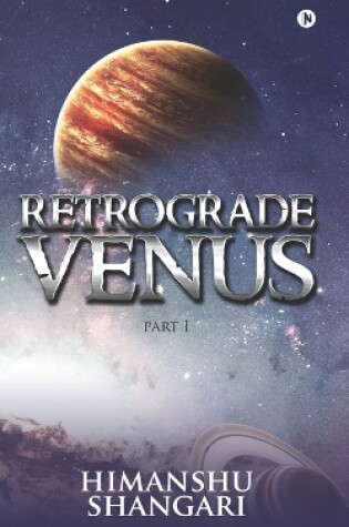 Cover of Retrograde Venus - Part I