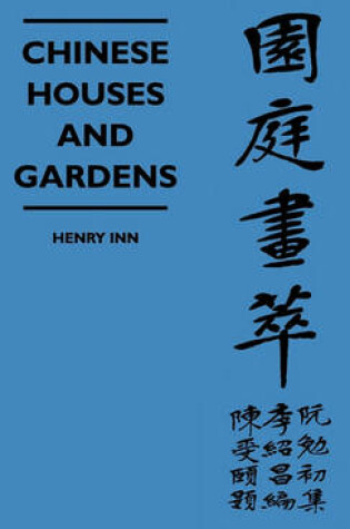 Cover of Chinese Houses And Gardens