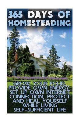 Book cover for 365 Days Of Homesteading