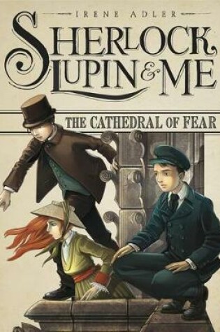 Cover of Sherlock, Lupin & Me: Cathedral of Fear