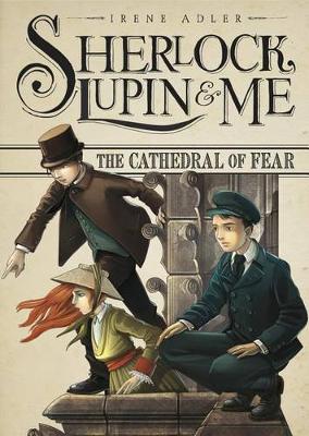 Book cover for Sherlock, Lupin & Me: Cathedral of Fear