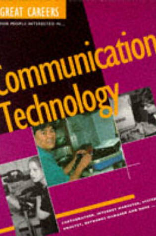 Cover of Great Careers For People Interested in Communications Technology