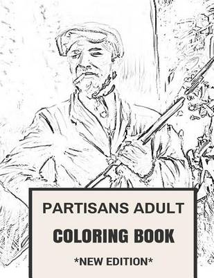 Book cover for Partisans Adult Coloring Book