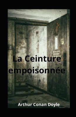 Book cover for La Ceinture empoisonn�e illustree