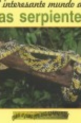Cover of El Interesante Mundo de las Serpientes