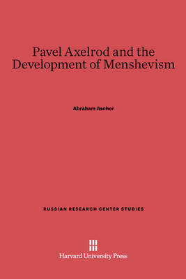 Book cover for Pavel Axelrod and the Development of Menshevism