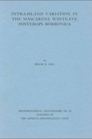 Cover of Intra-Island Variation in the Mascarene White-Eye Zosterops Borbonica