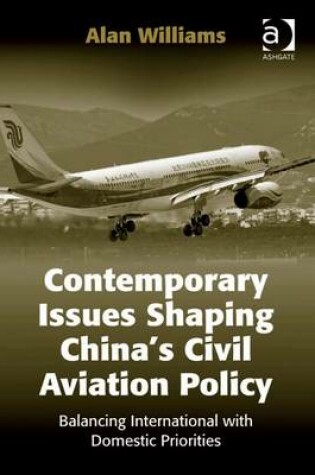 Cover of Contemporary Issues Shaping China’s Civil Aviation Policy