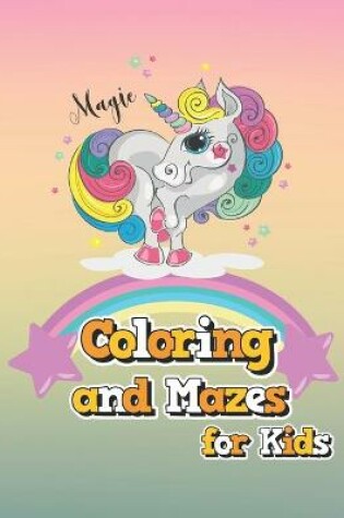 Cover of Coloring And Mazes For Kids