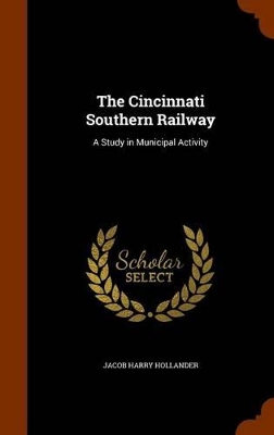 Book cover for The Cincinnati Southern Railway