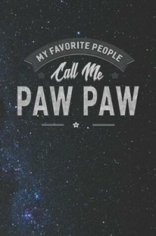 Cover of My Favorite People Call Me Paw Paw