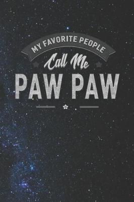 Book cover for My Favorite People Call Me Paw Paw