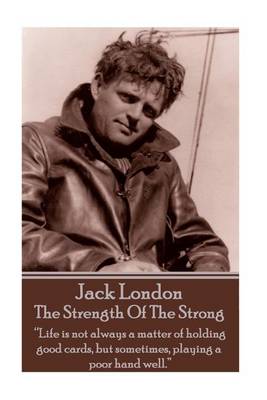 Book cover for Jack London - The Strength Of The Strong