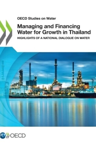 Cover of Managing and Financing Water for Growth in Thailand