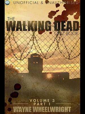 Book cover for The Walking Dead Quiz Book - Volume 3 Part 1