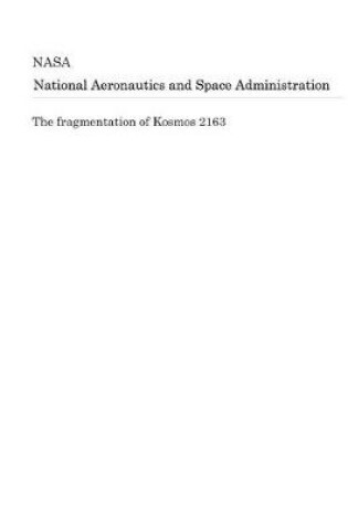 Cover of The Fragmentation of Kosmos 2163