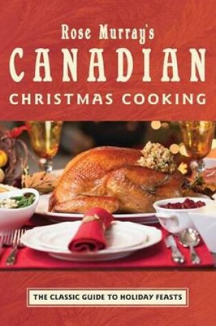 Cover of Rose Murray's Canadian Christmas Cooking