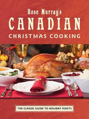 Book cover for Rose Murray's Canadian Christmas Cooking