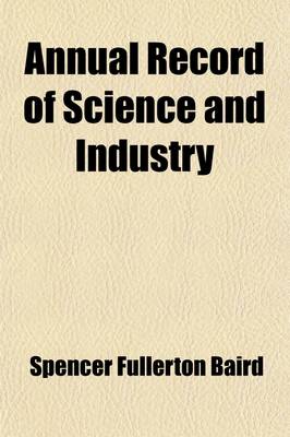 Book cover for Annual Record of Science and Industry Volume 1