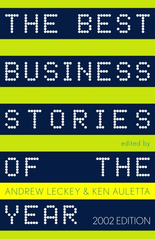 Book cover for The Best Business Stories of the Year: 2002 Edition