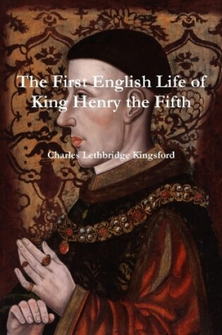 Cover of The First English Life of Henry the Fifth