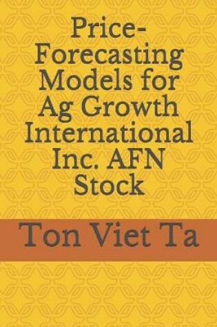 Cover of Price-Forecasting Models for Ag Growth International Inc. AFN Stock