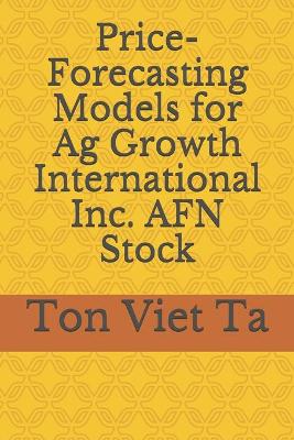 Cover of Price-Forecasting Models for Ag Growth International Inc. AFN Stock