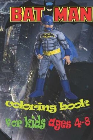 Cover of batman coloring book for kids ages 4-8