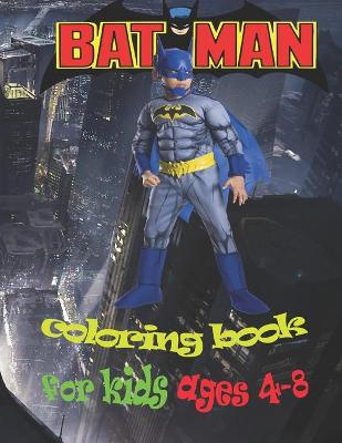 Book cover for batman coloring book for kids ages 4-8