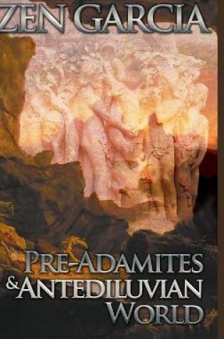 Cover of Pre-Adamites and Antediluvian World