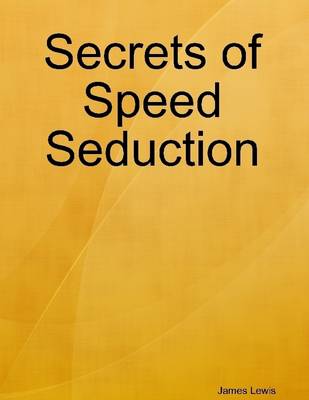 Book cover for Secrets of Speed Seduction