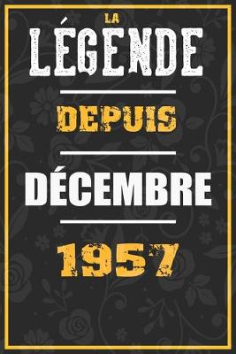 Book cover for La Legende Depuis DECEMBRE 1957