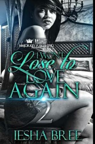 Cover of I Won't Lose To Love Again 2