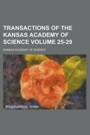 Cover of Transactions of the Kansas Academy of Science Volume 25-29