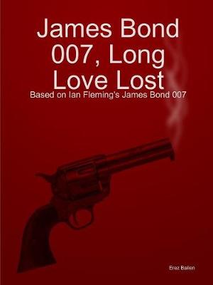 Book cover for James Bond 007, Long Love Lost