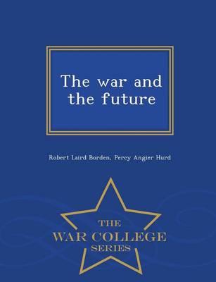 Book cover for The War and the Future - War College Series