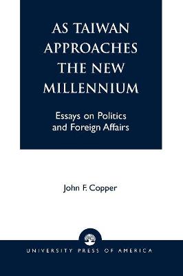 Book cover for As Taiwan Approaches the New Millennium