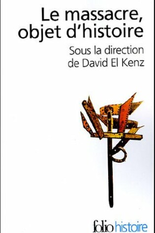 Cover of Le Massacre, Objet D'histoire