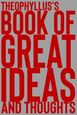 Cover of Theophyllus's Book of Great Ideas and Thoughts