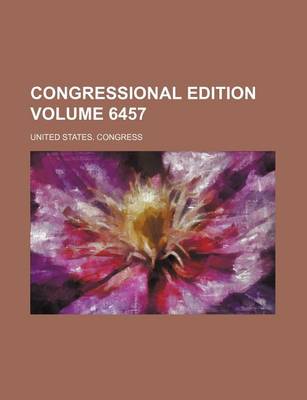 Book cover for Congressional Edition Volume 6457