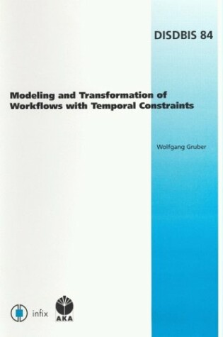 Cover of Modeling and Transformation of Workflows in Temporal Constraints