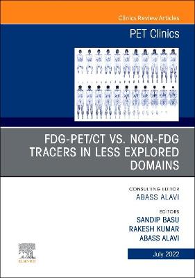 Cover of Fdg-Pet/CT vs. Non-Fdg Tracers in Less Explored Domains, an Issue of Pet Clinics, E-Book