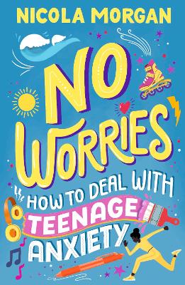 Book cover for No Worries: How to Deal With Teenage Anxiety