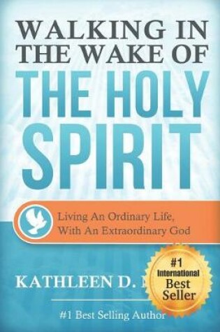 Cover of Walking in the Wake of the Holy Spirit
