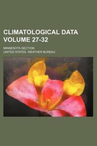 Cover of Climatological Data Volume 27-32; Minnesota Section