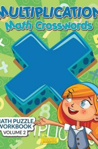 Cover of Multiplication - Math Crosswords - Math Puzzle Workbook Volume 2