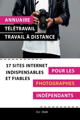 Cover of Annuaire télétravail travail à distance pour les Photographes indépendants