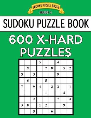 Cover of Sudoku Puzzle Book, 600 EXTRA HARD Puzzles