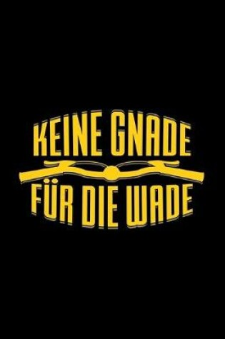 Cover of Keine Gnade Für Die Wade