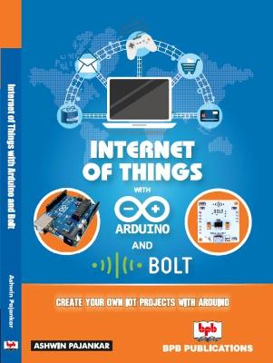 Book cover for Internet of Things with Arduino and Bolt